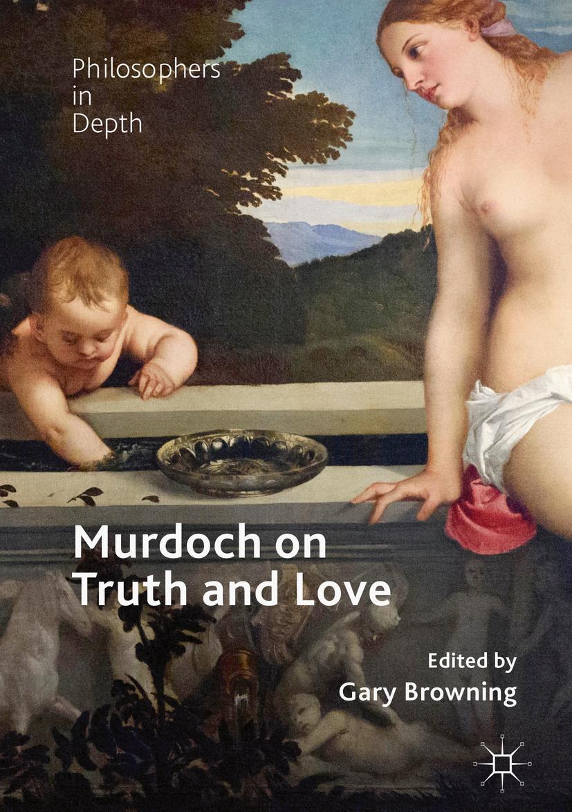 Cover: 9783319762159 | Murdoch on Truth and Love | Gary Browning | Buch | xi | Englisch