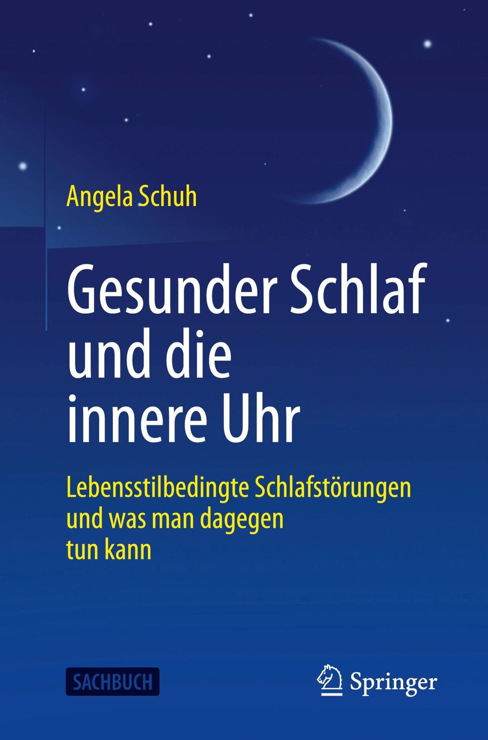 Cover: 9783662649527 | Gesunder Schlaf und die innere Uhr | Angela Schuh | Taschenbuch | x