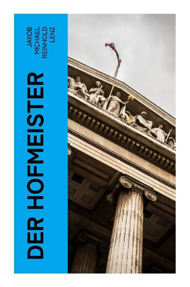 Cover: 9788027368020 | Der Hofmeister | Jakob Michael Reinhold Lenz | Taschenbuch | 72 S.