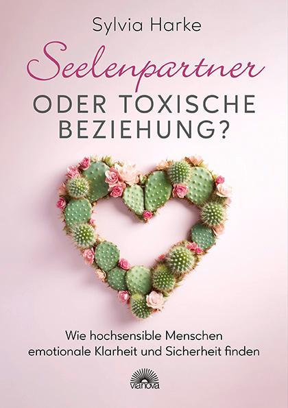 Cover: 9783866165427 | Seelenpartner oder toxische Beziehung? | Sylvia Harke | Taschenbuch