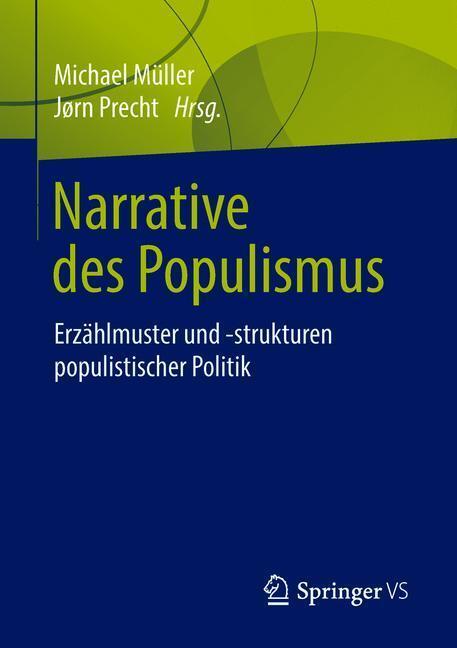 Cover: 9783658223731 | Narrative des Populismus | Jørn Precht (u. a.) | Taschenbuch | Deutsch