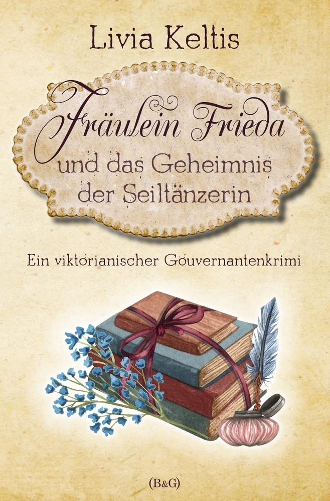 Cover: 9783759221988 | Fräulein Frieda und das Geheimnis der Seiltänzerin. Ein...