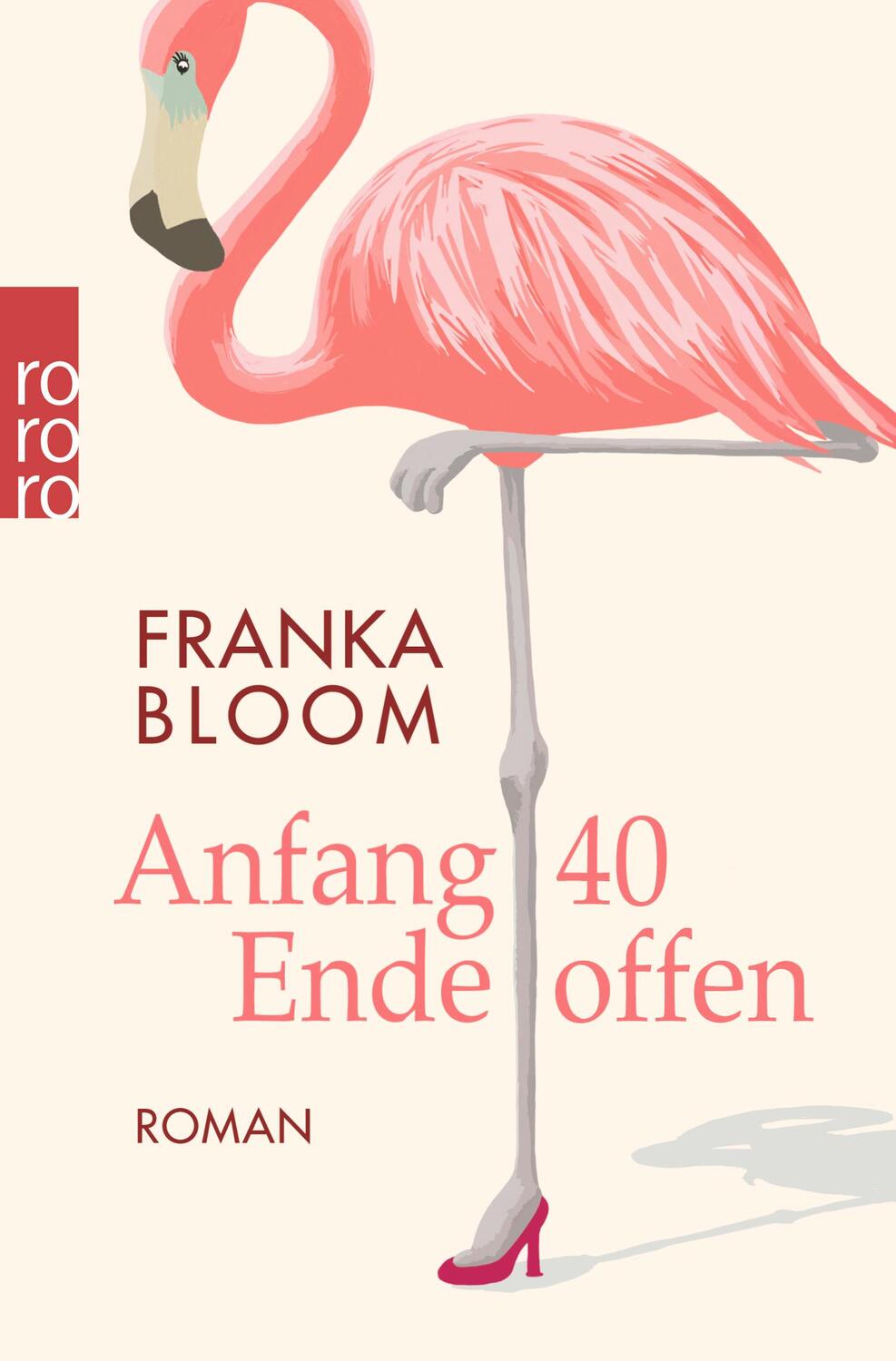 Cover: 9783499272929 | Anfang 40 - Ende offen | Franka Bloom | Taschenbuch | 416 S. | Deutsch