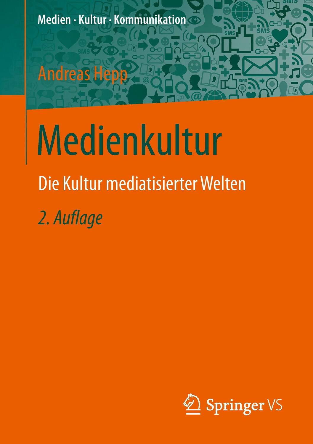 Cover: 9783531199320 | Medienkultur | Die Kultur mediatisierter Welten | Andreas Hepp | Buch