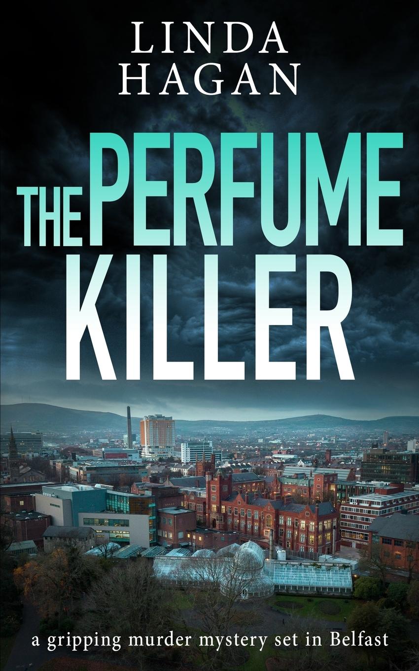 Cover: 9781913516741 | The Perfume Killer | A gripping murder mystery set in Belfast | Hagan