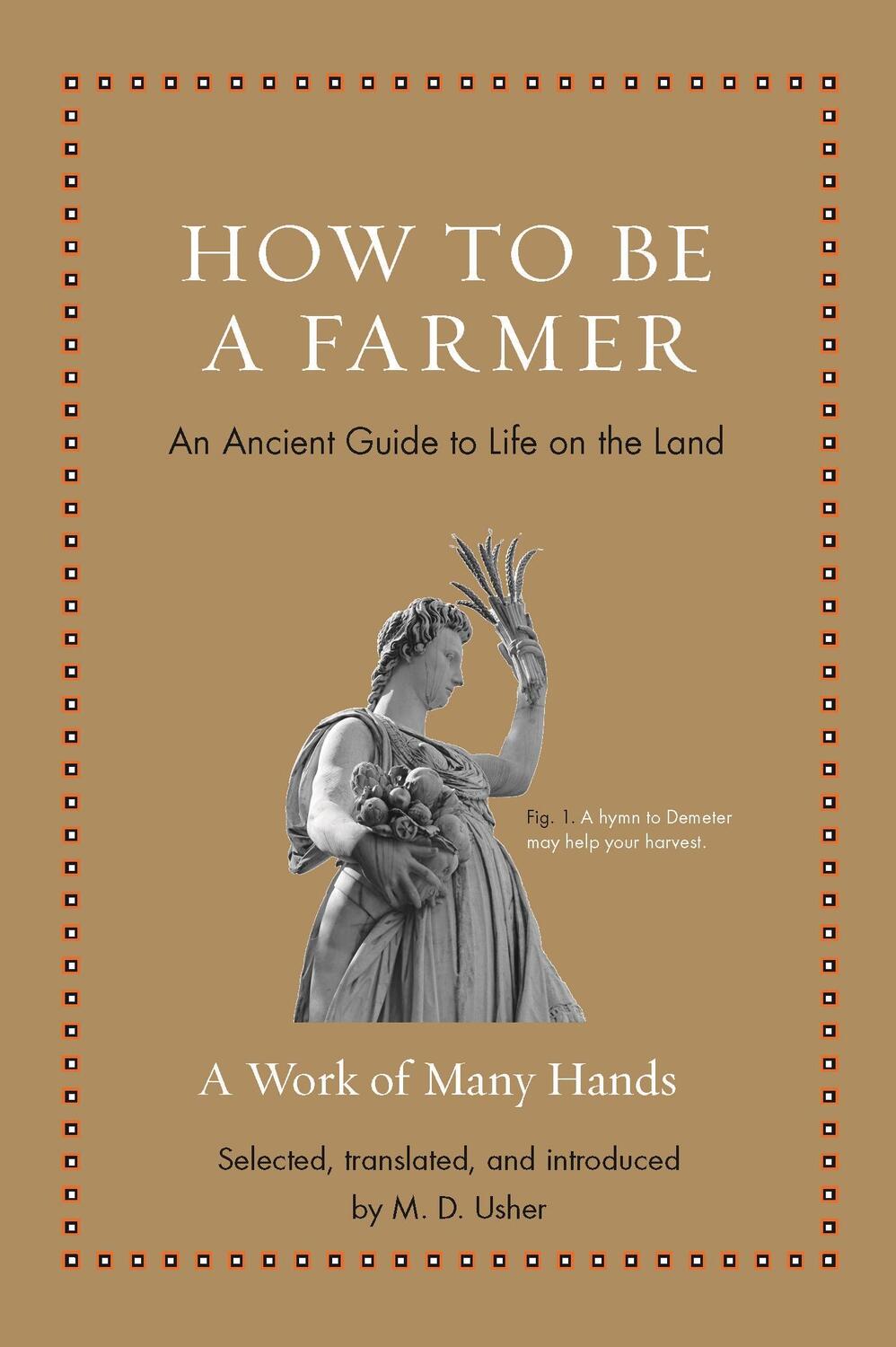 Cover: 9780691211749 | How to Be a Farmer | An Ancient Guide to Life on the Land | Usher