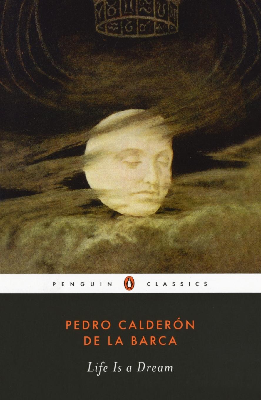 Cover: 9780143104827 | Life Is a Dream | Pedro Calderon De La Barca | Taschenbuch | Englisch