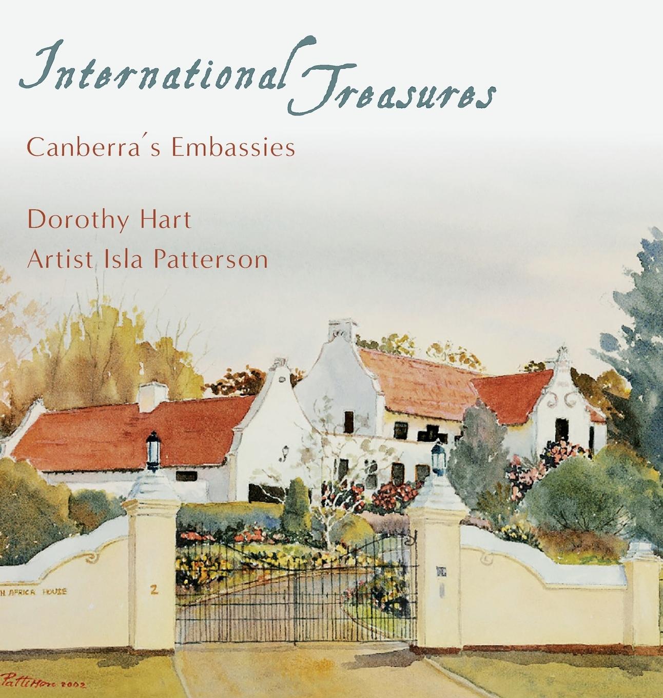 Cover: 9780995436404 | International Treasures | Canberra's Embassies | Dorothy Hart | Buch