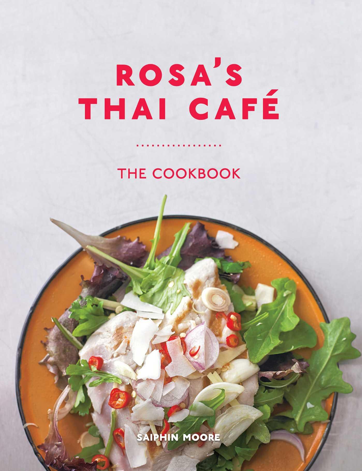 Cover: 9781623717759 | Rosa's Thai Café: The Cookbook | Saiphin Moore | Buch | Englisch