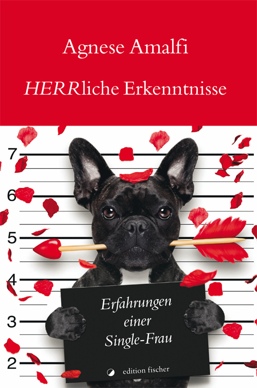 Cover: 9783864556753 | HERRliche Erkenntnisse | Erfahrungen einer Single-Frau | Agnese Amalfi