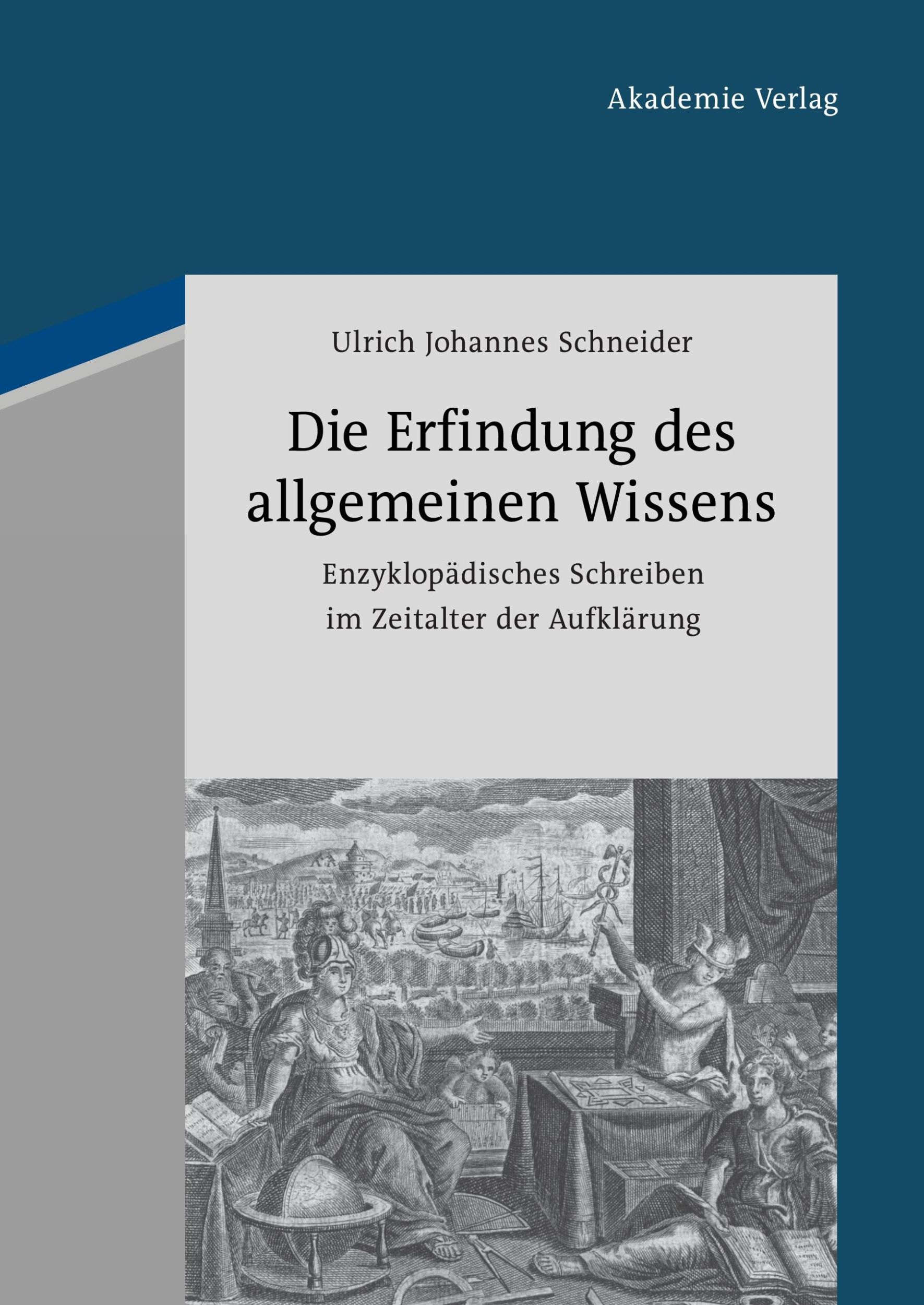 Cover: 9783050057804 | Die Erfindung des allgemeinen Wissens | Ulrich Johannes Schneider