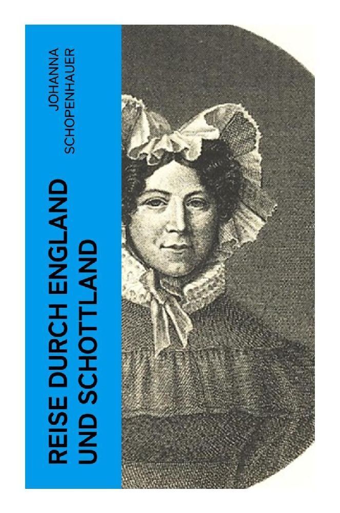 Cover: 9788027348619 | Reise durch England und Schottland | Johanna Schopenhauer | Buch