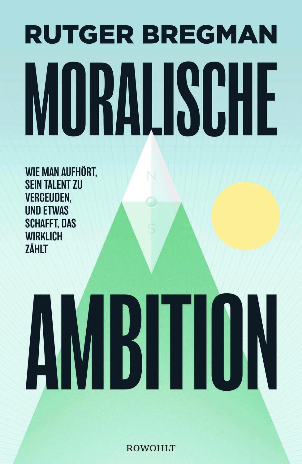 Cover: 9783498007188 | Moralische Ambition | Rutger Bregman | Buch | 336 S. | Deutsch | 2024