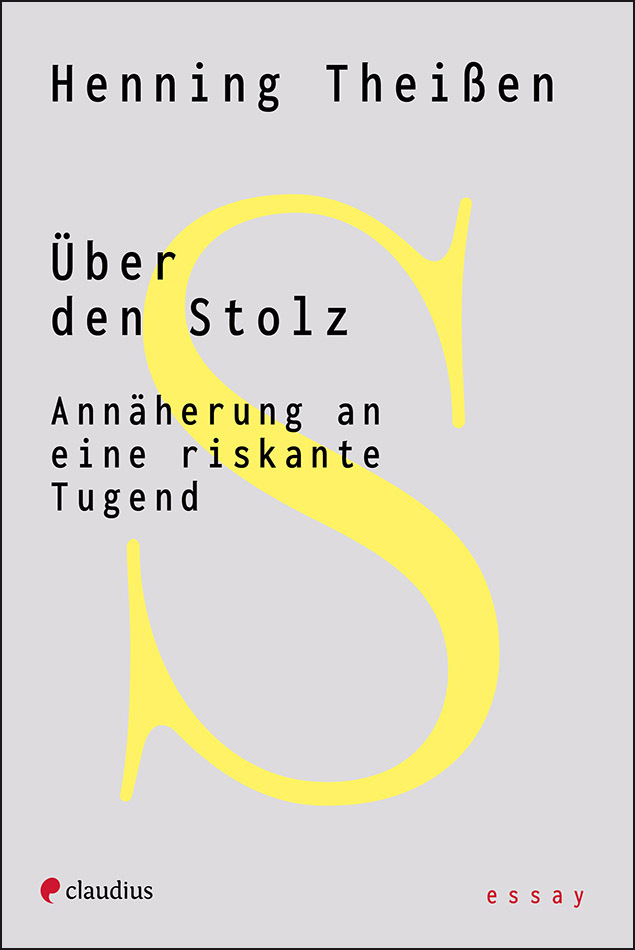 Cover: 9783532628829 | Über den Stolz | Annäherung an eine riskante Tugend | Henning Theißen