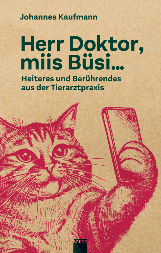 Cover: 9783907334270 | Herr Doktor, miis Büsi... | Johannes Kaufmann | Buch | 111 S. | 2024