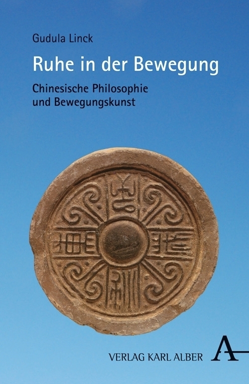 Cover: 9783495486030 | Ruhe in der Bewegung | Chinesische Philosophie und Bewegungskunst