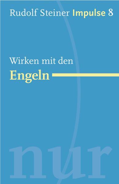 Cover: 9783772527081 | Wirken mit den Engeln | Werde ein Mensch mit Initiative: Ressourcen