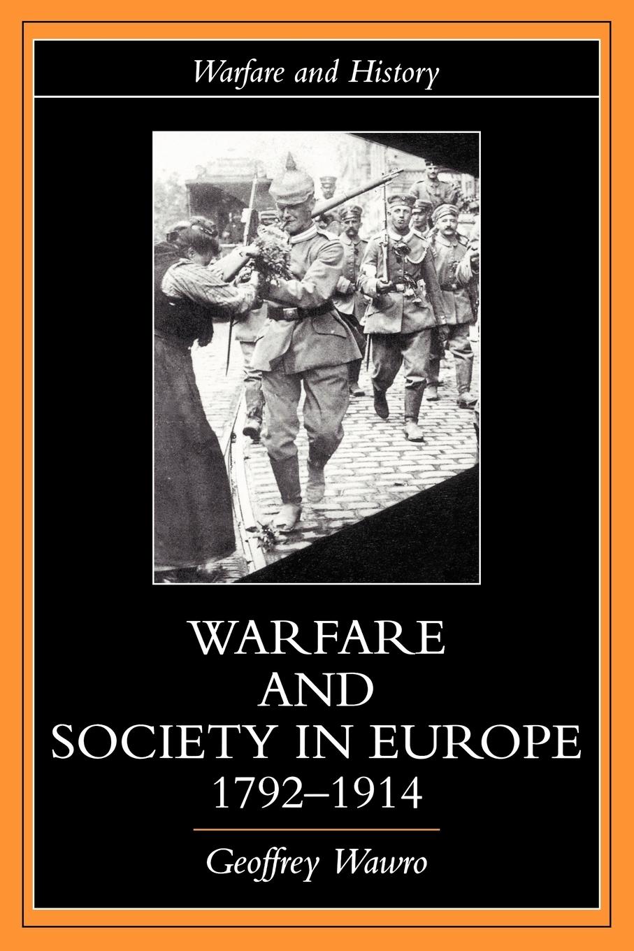 Cover: 9780415214452 | Warfare and Society in Europe, 1792- 1914 | Geoffrey Wawro | Buch