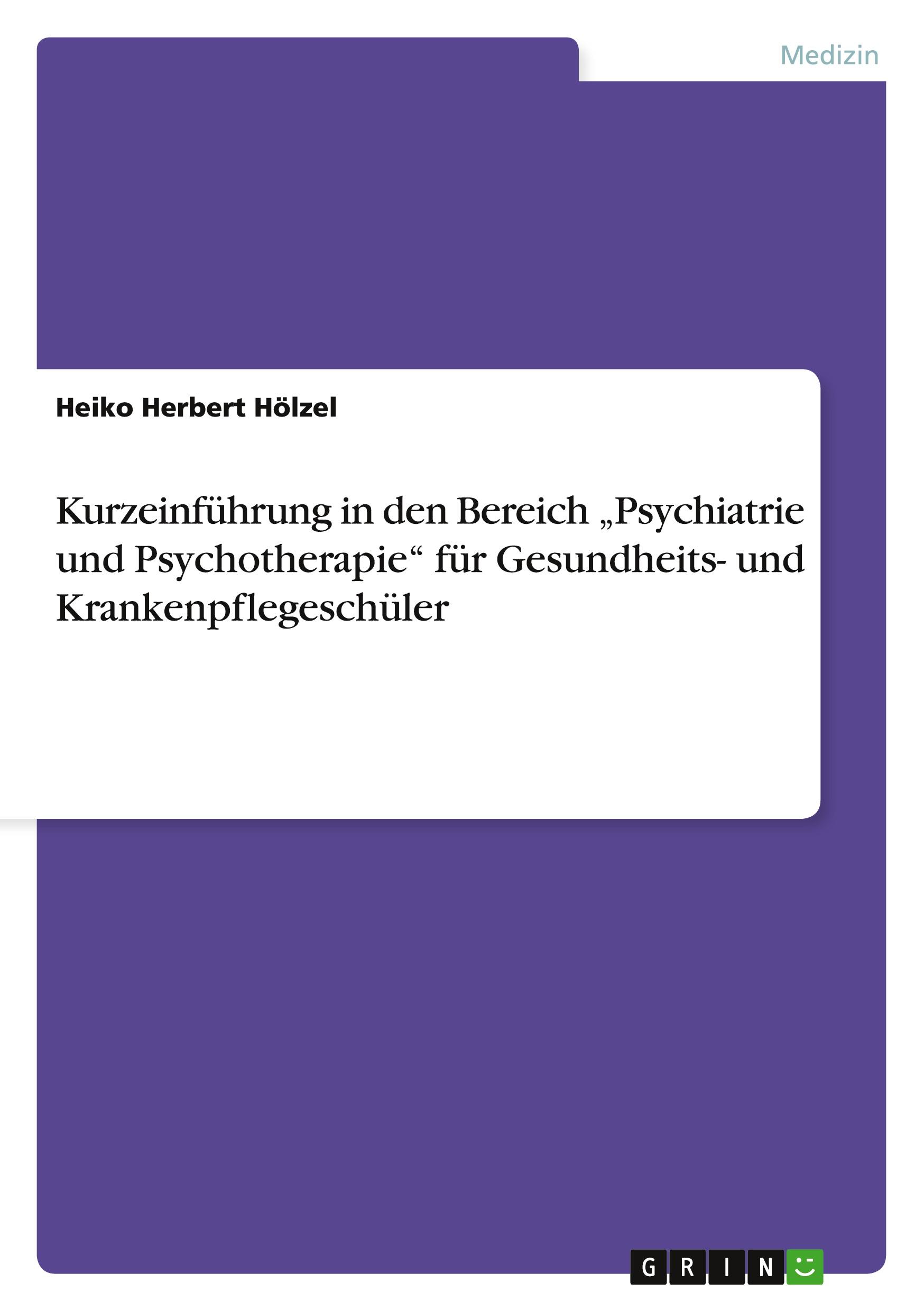 Cover: 9783640305469 | Kurzeinführung in den Bereich "Psychiatrie und Psychotherapie" für...