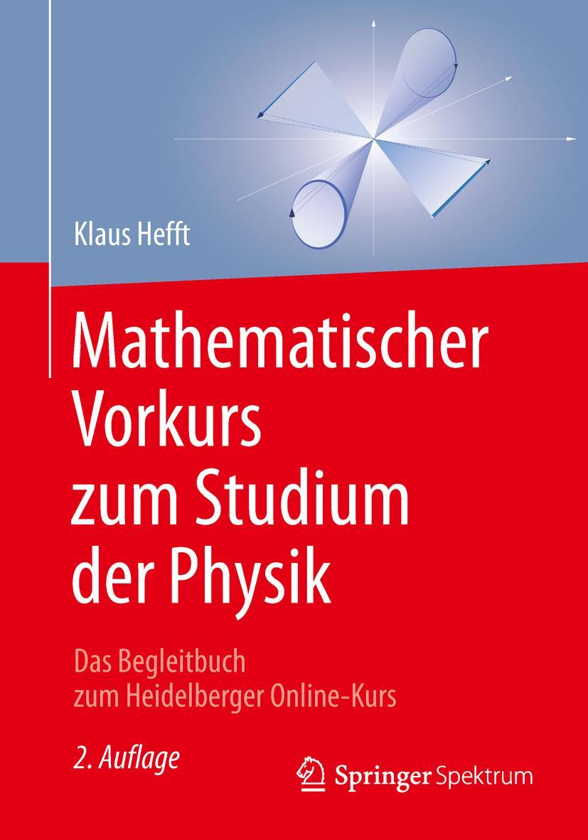 Cover: 9783662538302 | Mathematischer Vorkurs zum Studium der Physik | Klaus Hefft | Buch