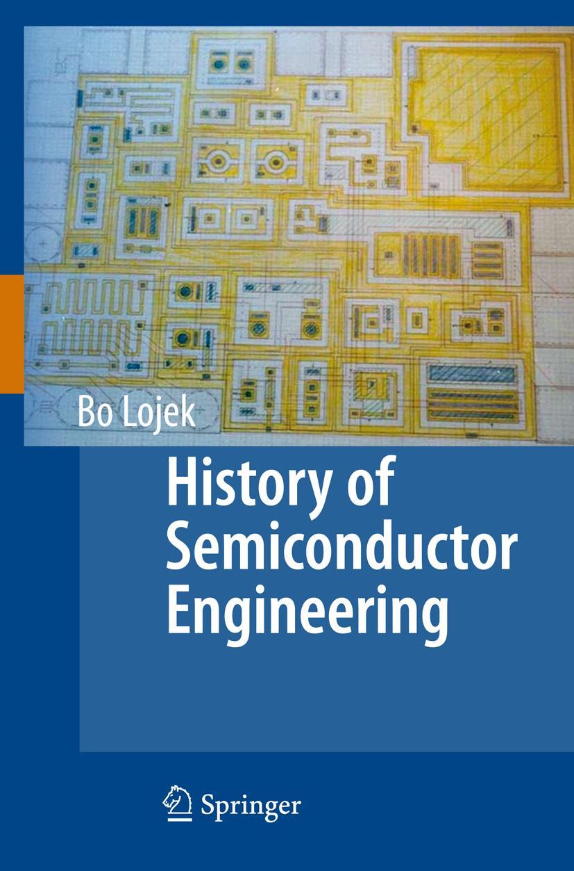 Cover: 9783540342571 | History of Semiconductor Engineering | Bo Lojek | Buch | xiii | 2006