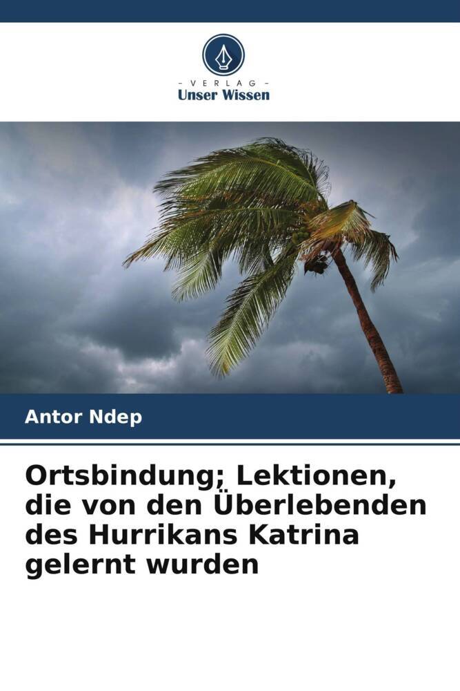 Cover: 9786206858652 | Ortsbindung; Lektionen, die von den Überlebenden des Hurrikans...