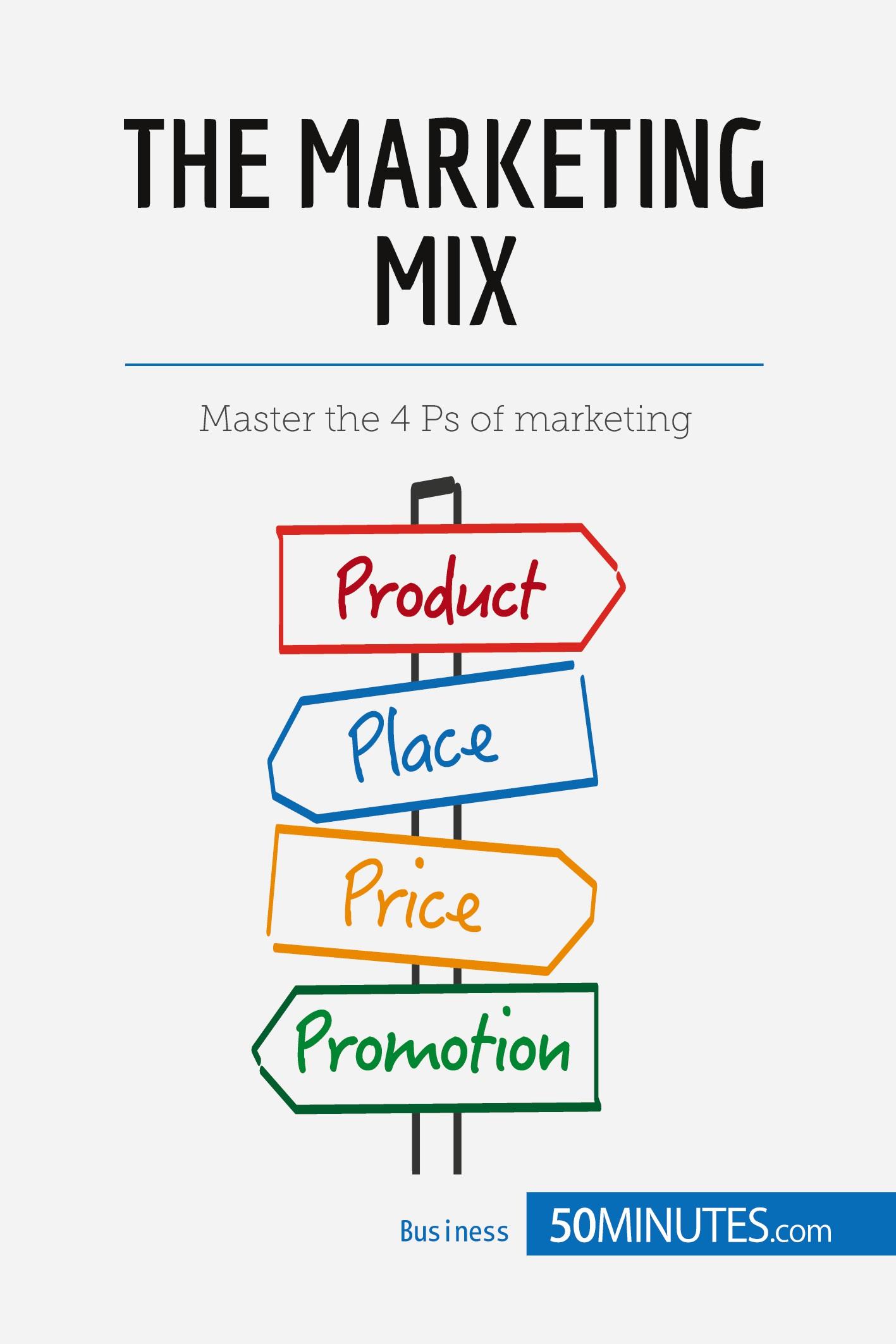 Cover: 9782806269980 | The Marketing Mix | Master the 4 Ps of marketing | 50minutes | Buch