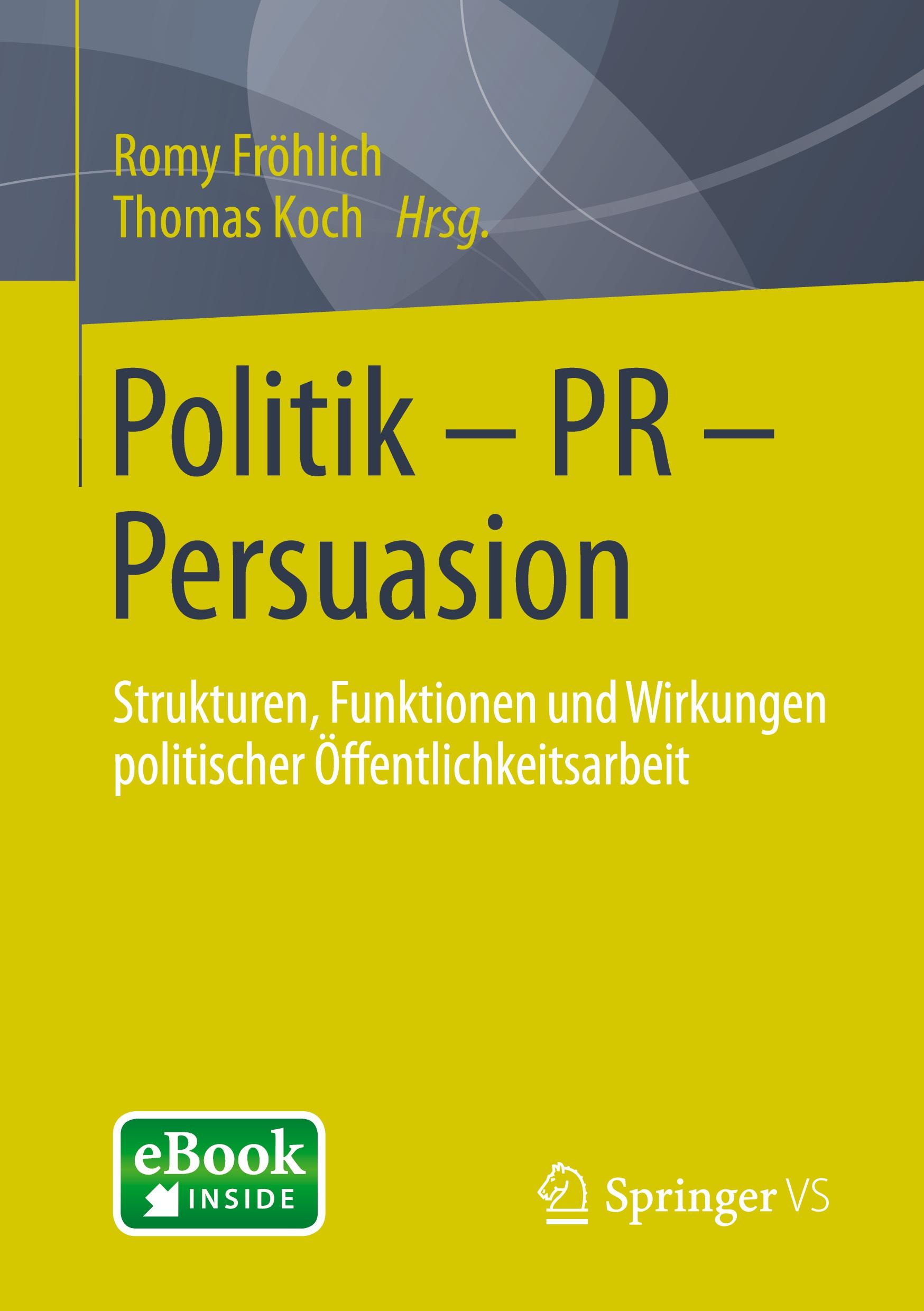 Cover: 9783658016821 | Politik - PR - Persuasion | Thomas Koch (u. a.) | Bundle | Paperback