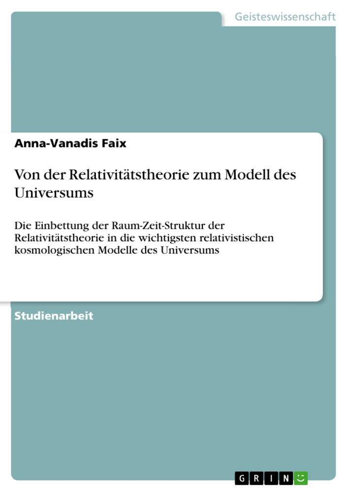 Cover: 9783656325963 | Von der Relativitätstheorie zum Modell des Universums | Faix | Buch