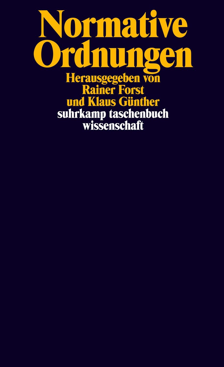 Cover: 9783518299425 | Normative Ordnungen | Rainer Forst (u. a.) | Taschenbuch | 683 S.