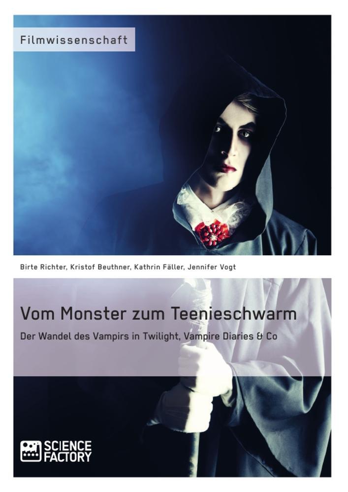 Cover: 9783956879296 | Vom Monster zum Teenieschwarm. Der Wandel des Vampirs in...