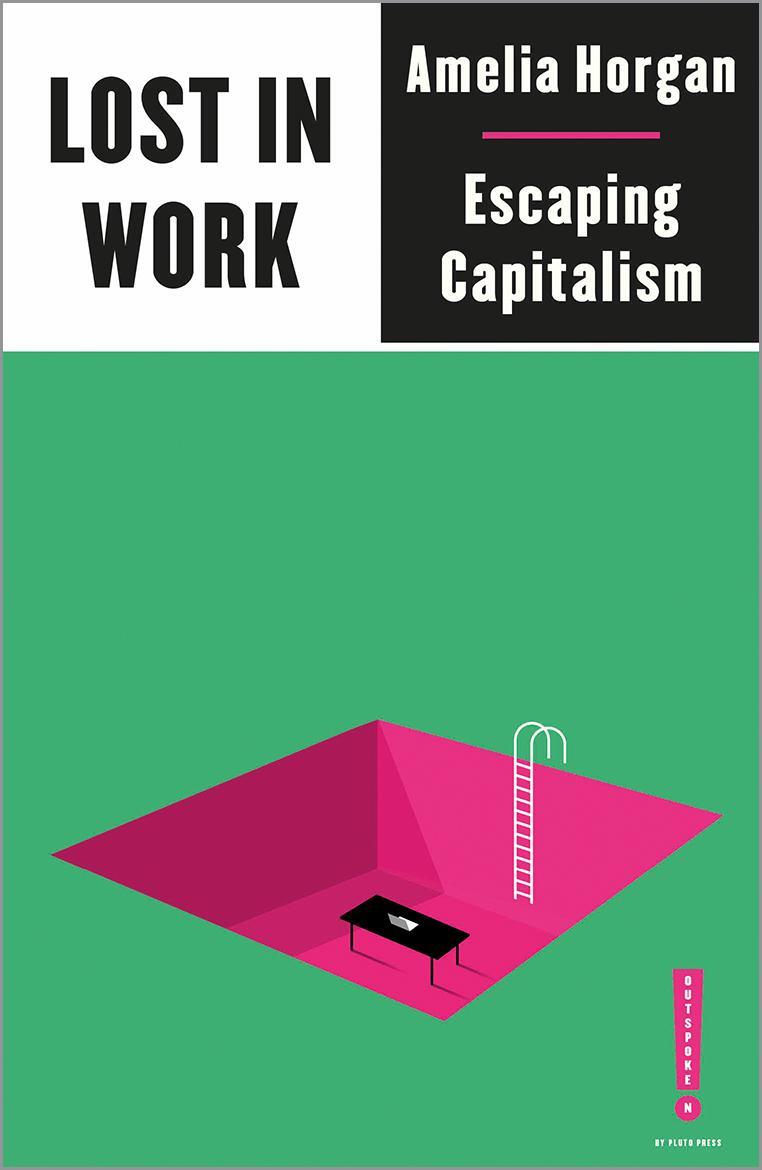 Cover: 9780745340913 | Lost in Work | Escaping Capitalism | Amelia Horgan | Taschenbuch