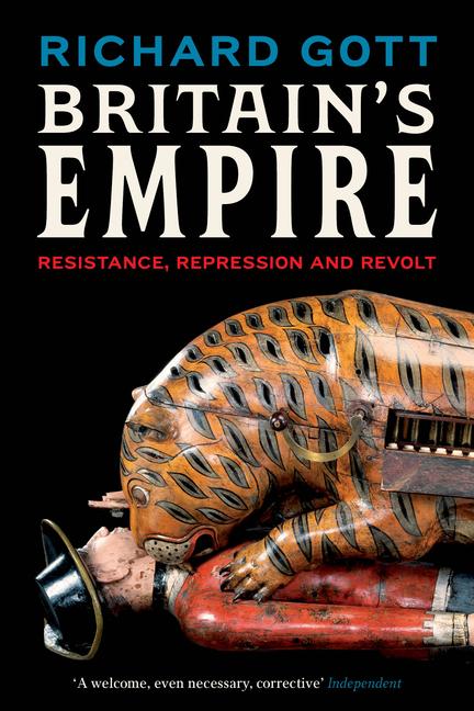 Cover: 9781839764226 | Britain's Empire: Resistance, Repression and Revolt | Richard Gott