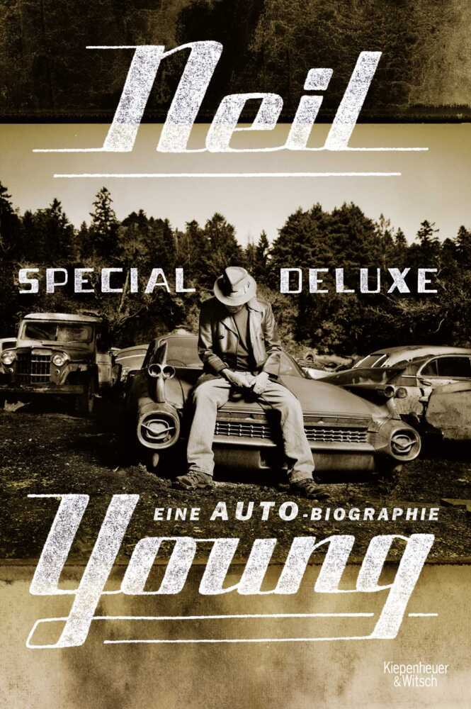 Cover: 9783462047578 | Special Deluxe - Eine Auto-Biographie | Neil Young | Buch | 416 S.