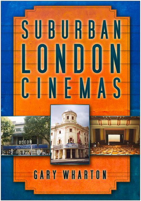 Cover: 9780750949538 | Suburban London Cinemas | Gary Wharton | Taschenbuch | Englisch | 2008