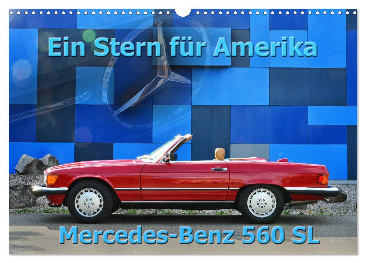 Cover: 9783435208982 | Ein Stern für Amerika - Mercedes Benz 560 SL (Wandkalender 2025 DIN...