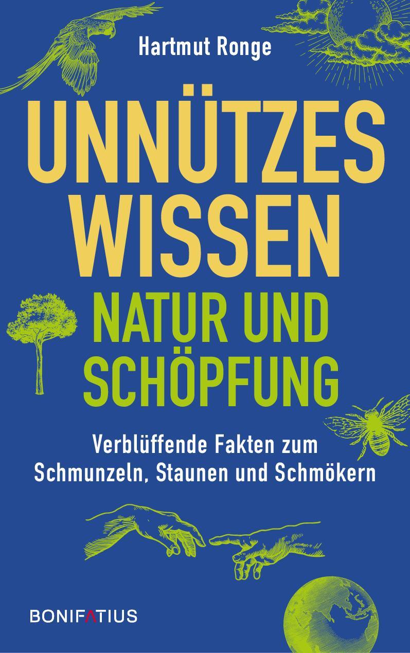 Cover: 9783987900563 | Unnützes Wissen - Natur und Schöpfung | Hartmut Ronge | Taschenbuch