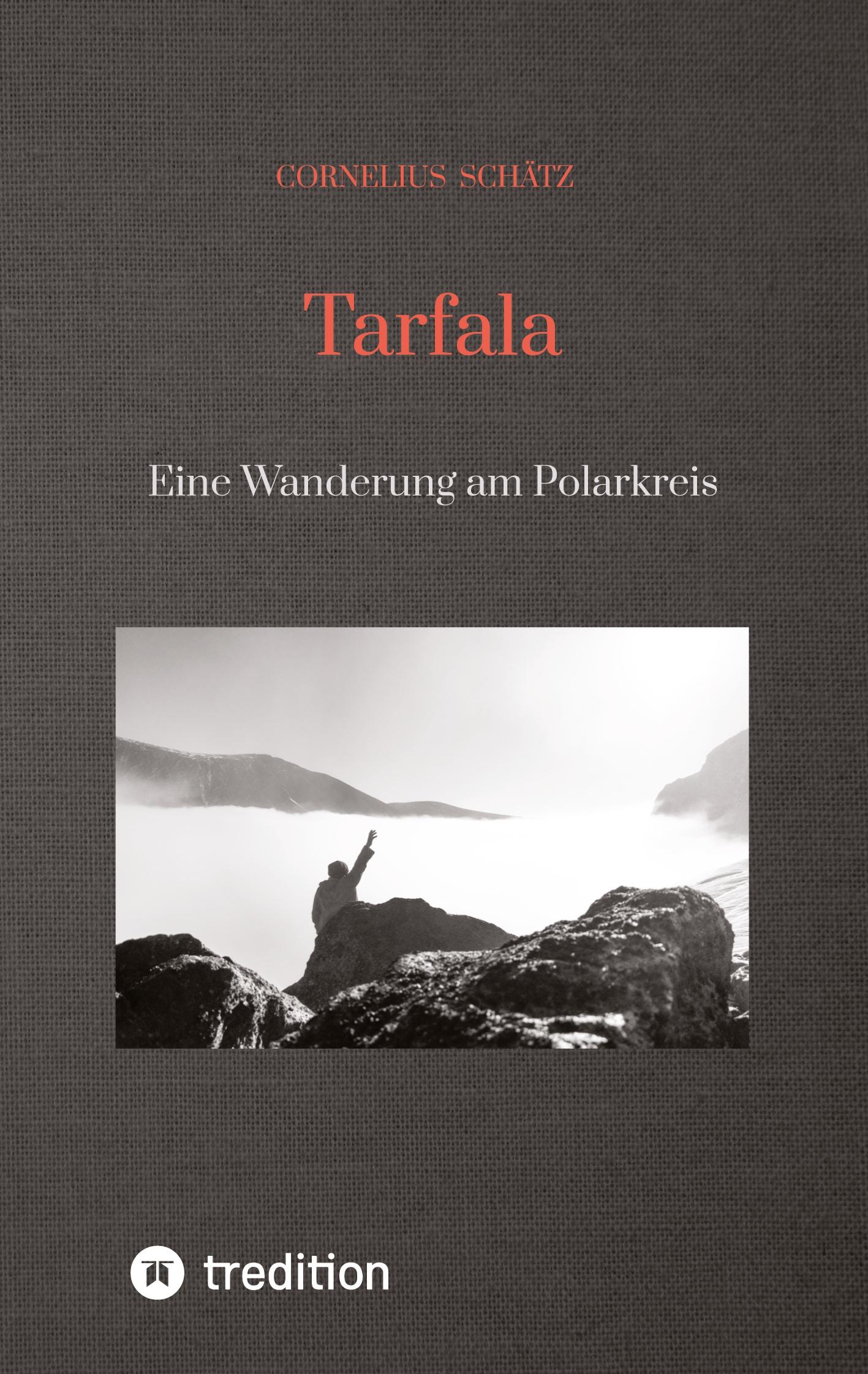 Cover: 9783347929630 | Tarfala | Eine Wanderung am Polarkreis | Cornelius Cornelius | Buch