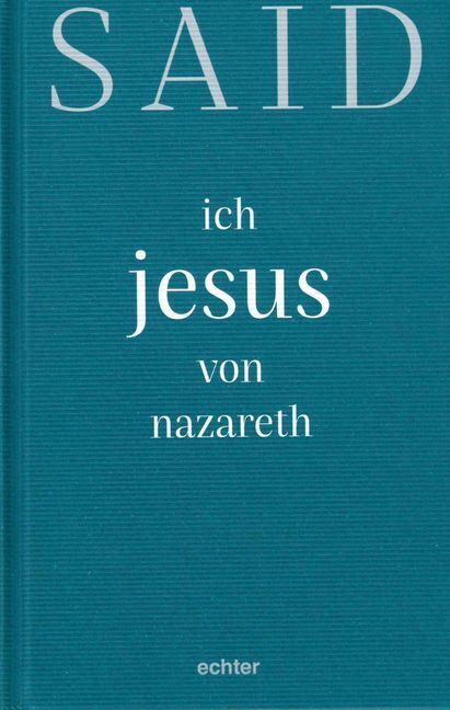 Cover: 9783429044527 | ich, jesus von nazareth | Said | Buch | 60 S. | Deutsch | 2018