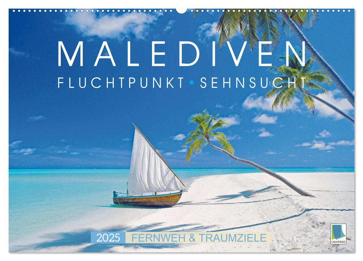 Cover: 9783435124664 | Die Malediven: Fluchtpunkt Sehnsucht (Wandkalender 2025 DIN A2...