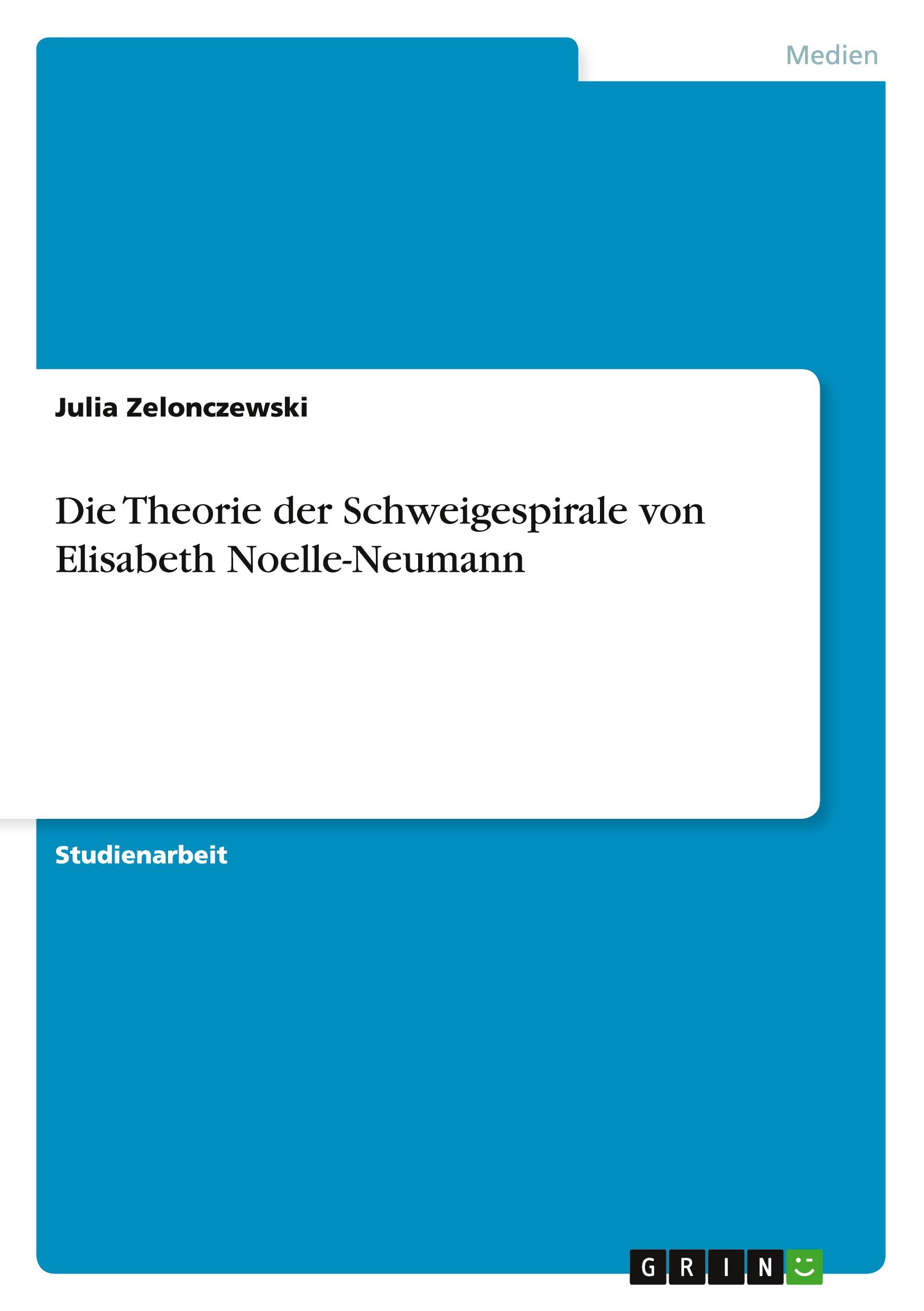 Cover: 9783640501212 | Die Theorie der Schweigespirale von Elisabeth Noelle-Neumann | Buch