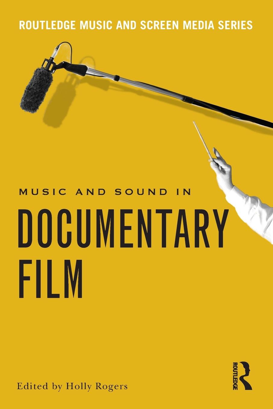 Cover: 9780415728669 | Music and Sound in Documentary Film | Holly Rogers | Taschenbuch