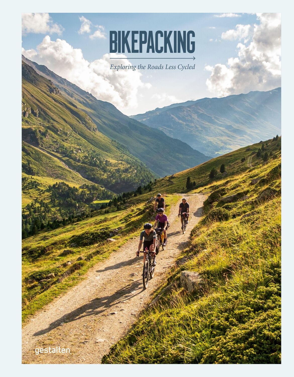 Cover: 9783967040135 | Bikepacking | Exploring the Roads Less Cycled | Gestalten (u. a.)