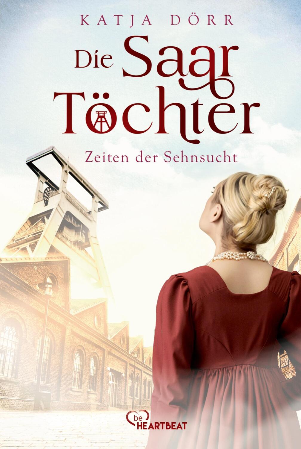 Cover: 9783741304385 | Die Saar-Töchter - Zeiten der Sehnsucht | Katja Dörr | Taschenbuch