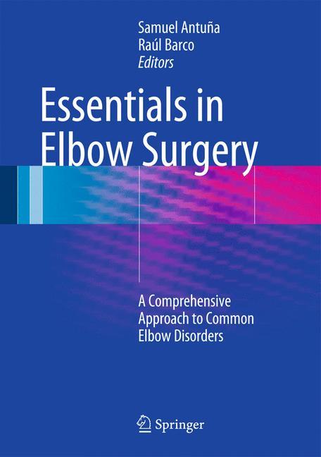 Cover: 9781447146247 | Essentials In Elbow Surgery | Raúl Barco (u. a.) | Buch | xiv | 2014