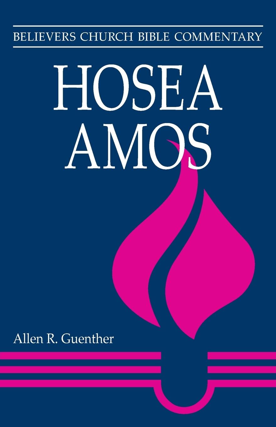 Cover: 9780836190724 | Hosea and Amos | Allen R. Guenther | Taschenbuch | Englisch | 1997