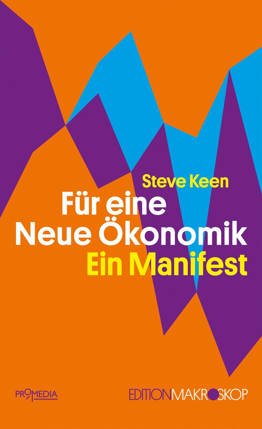 Cover: 9783853715383 | Für eine Neue Ökonomik | Ein Manifest | Steve Keen | Taschenbuch