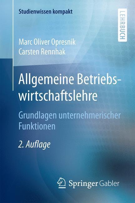 Bild: 9783662443262 | Allgemeine Betriebswirtschaftslehre | Opresnik | Taschenbuch | XIV