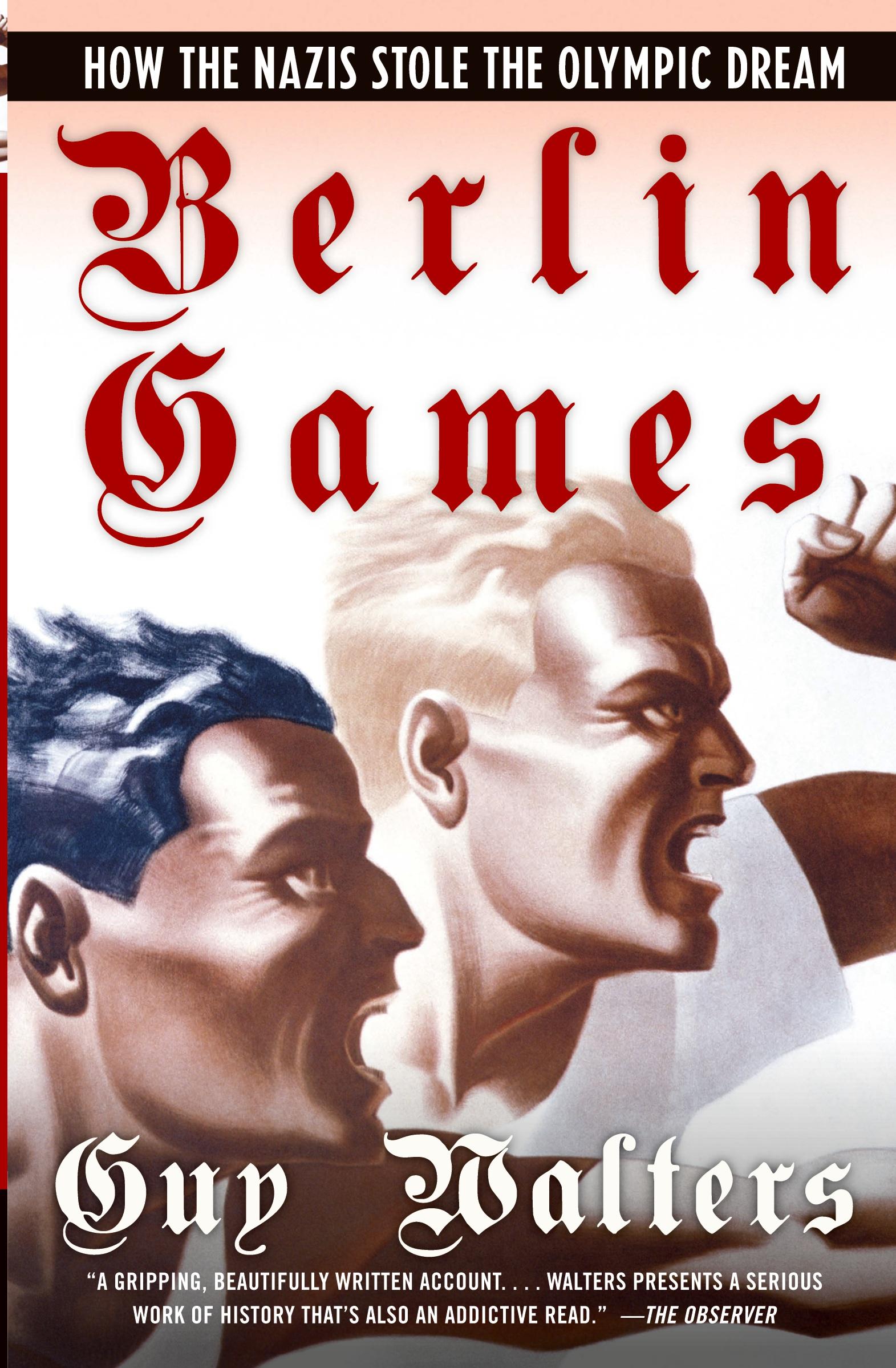 Cover: 9780060874131 | Berlin Games | How the Nazis Stole the Olympic Dream | Guy Walters