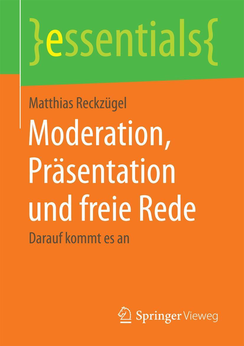 Cover: 9783658180614 | Moderation, Präsentation und freie Rede | Darauf kommt es an | Buch